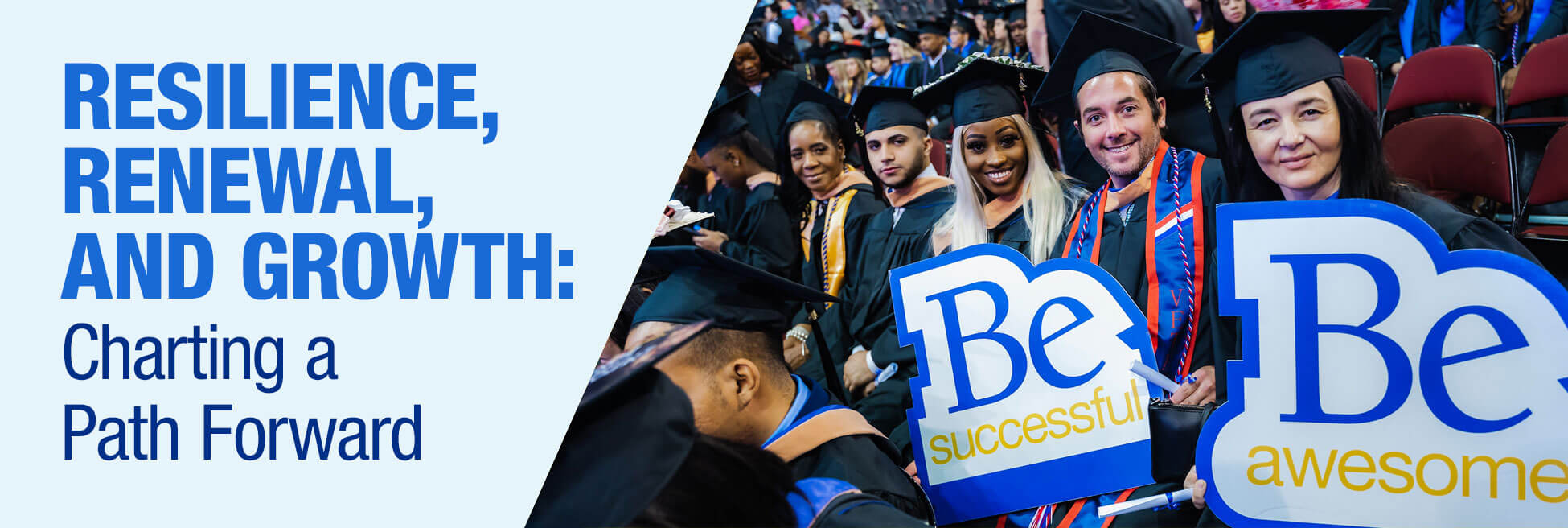 Resilience, renewal, and growth: Charting a path forward. Image of students at the graduation ceremony.