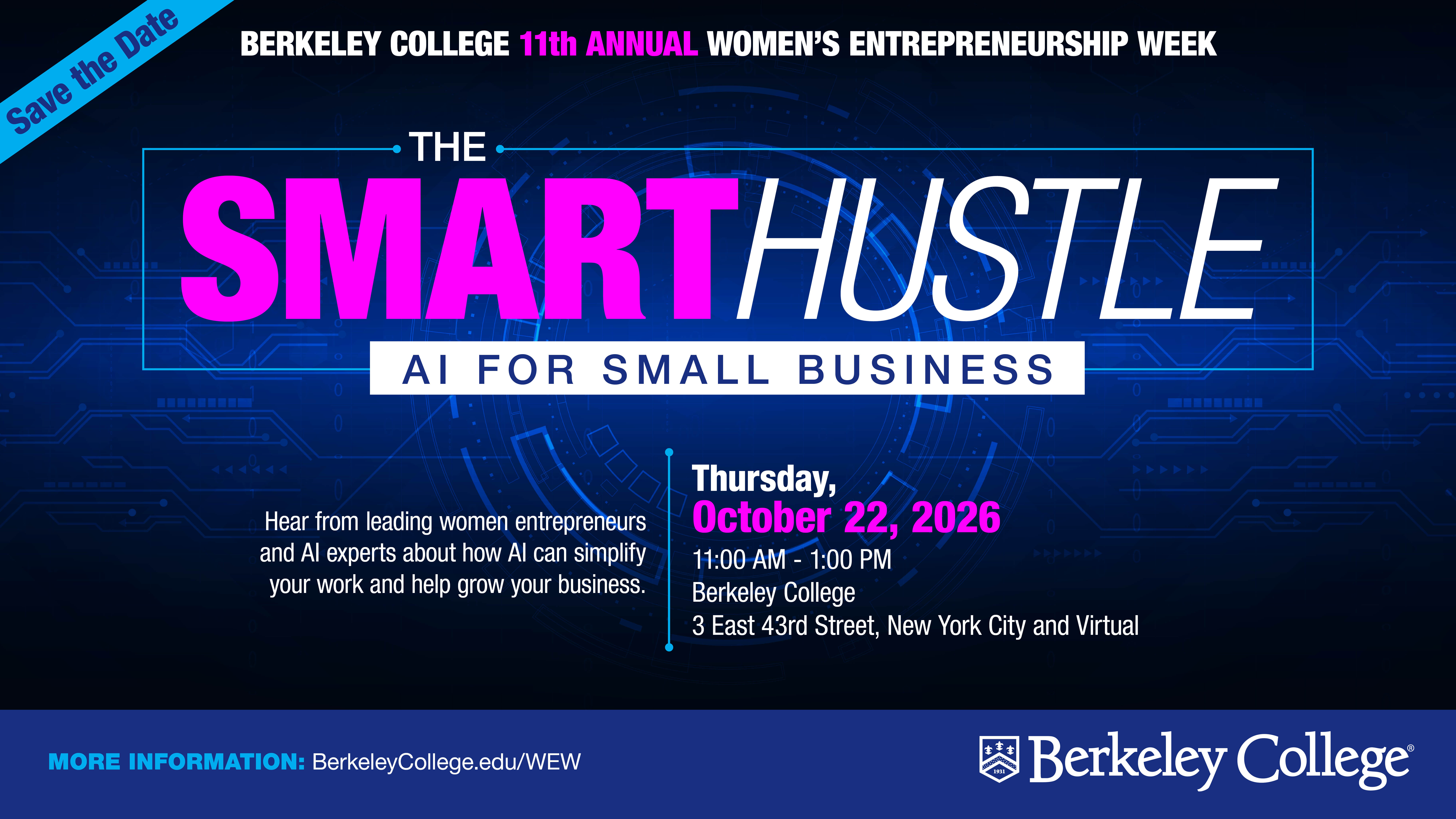 Save the Date for Berkeley College's 11th Annual Women's Entrepreneurship Week, featuring "The Smart Hustle: AI for Small Business" on October 22, 2026.